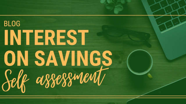 Self assessment: Interest on savings